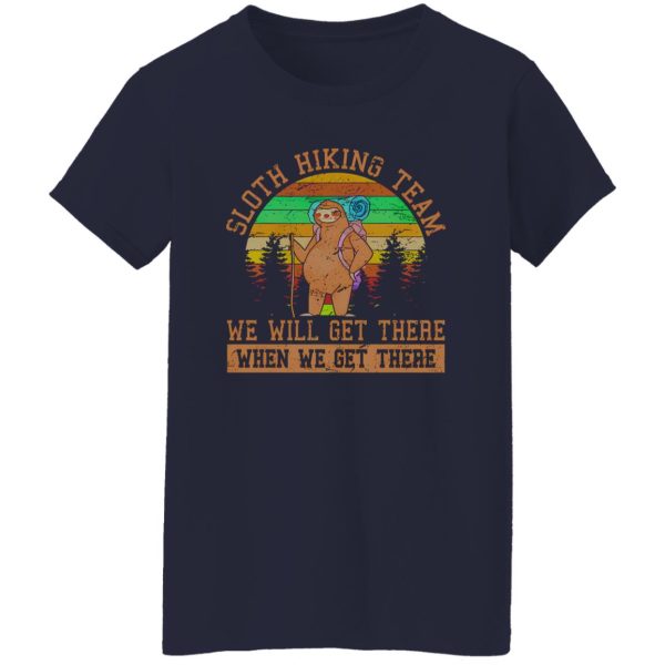 Vintage Sloth Hiking Team We Will Get There for Animal Lover Shirt