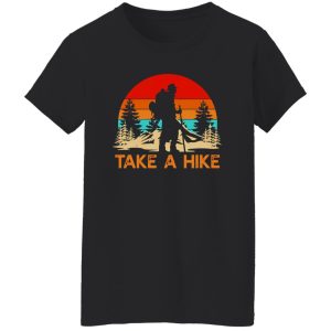 Take A Hike Outdoors Mountain Hiking Lover Retro Vintage Shirt