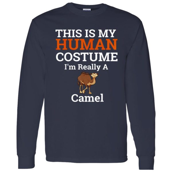 Beautiful This is My Human Costume Im Really a Camel Halloween Shirt