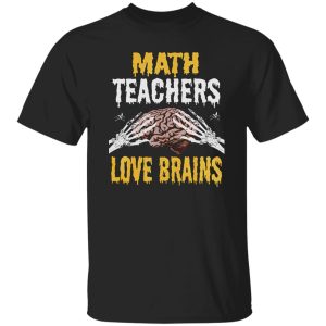 Beautiful Math Teachers Love Brains Funny Teacher Halloween Costume Shirt