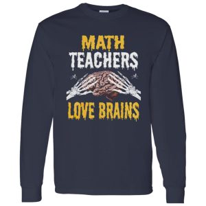 Beautiful Math Teachers Love Brains Funny Teacher Halloween Costume Shirt