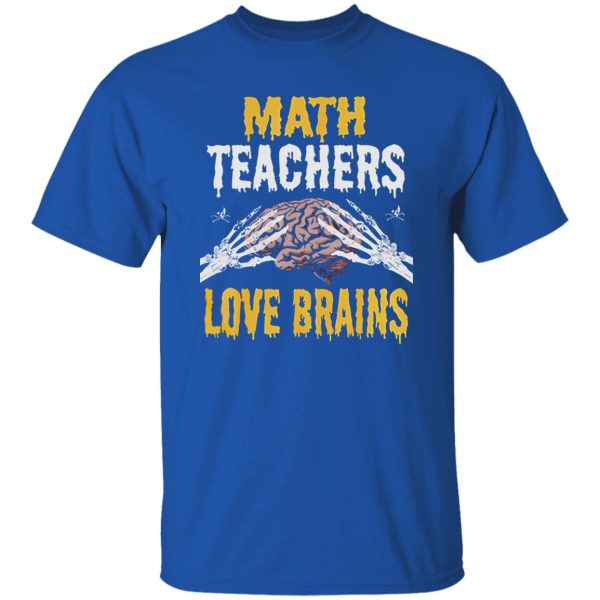 Beautiful Math Teachers Love Brains Funny Teacher Halloween Costume Shirt