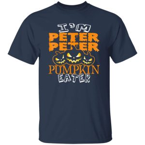 Halloween Costume Im Peter Peter Pumpkin Eater Shirt