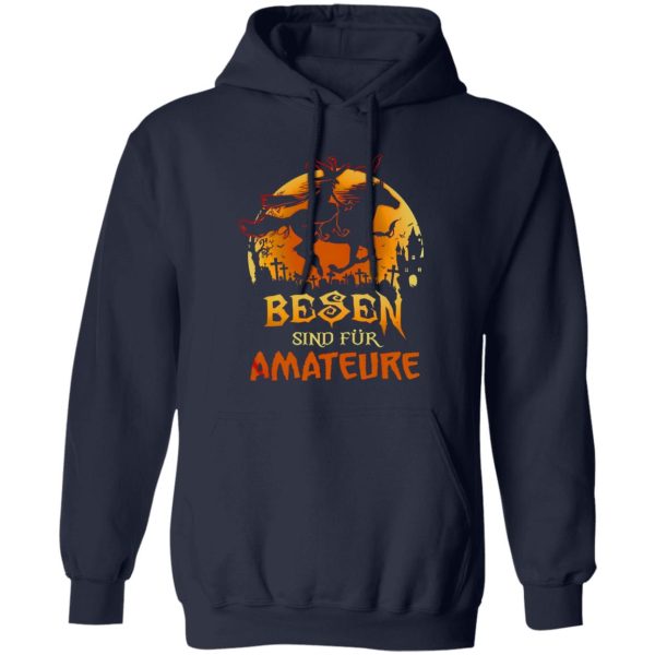 Besen sind fur amateure Halloween Shirt