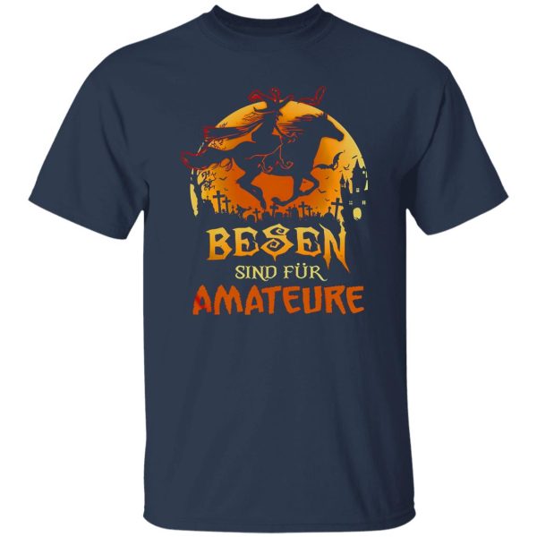 Besen sind fur amateure Halloween Shirt