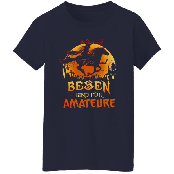 Besen sind fur amateure Halloween Shirt