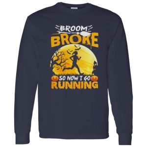 Broom Broke So Now I Go Running Funny Halloween Women Shirt