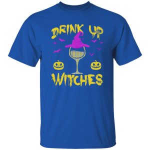 Drink Up Witches Happy Halloween Wine Drinking Women Shirt