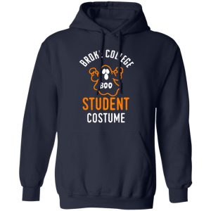 I’m A Broke College Student Costume Funny Shirt