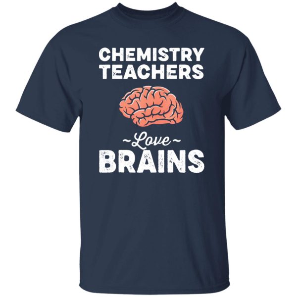 Chemistry Teachers Love Brains Teacher Halloween Shirt