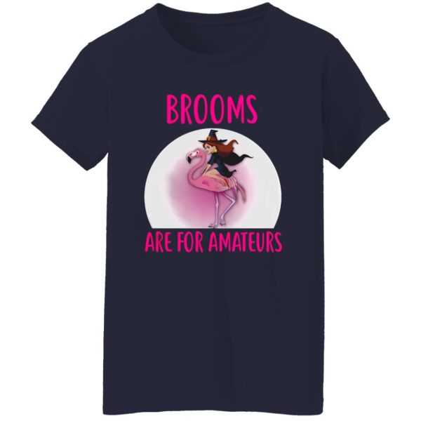 Flamingo Brooms Are For Amateurs Halloween Theme Shirt