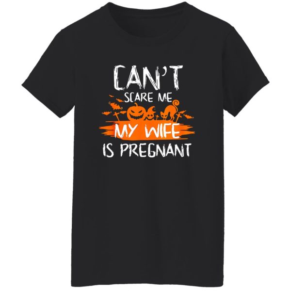 Halloween Cant scare me wife is pregnant Shirt