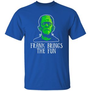 Frank Brings The Fun Funny Frankenstein Halloween Shirt