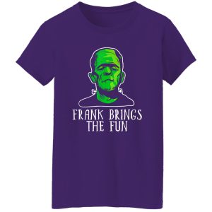 Frank Brings The Fun Funny Frankenstein Halloween Shirt