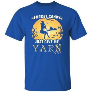 Forget candy just give me yarn Halloween moon Shirt