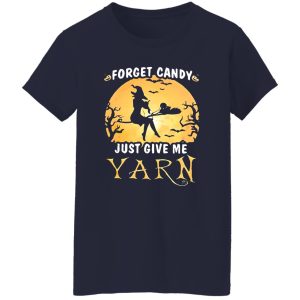 Forget candy just give me yarn Halloween moon Shirt