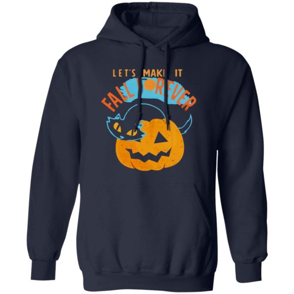 Halloween Cat PumpkinLets Make It Fall Forever Shirt