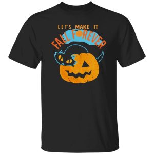 Halloween Cat PumpkinLets Make It Fall Forever Shirt