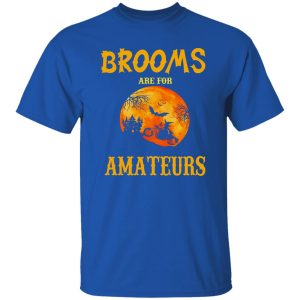 Halloween Brooms Are For Amateurs Motorcycle Shirt