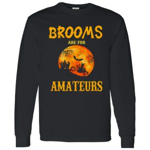 Halloween Brooms Are For Amateurs Motorcycle Shirt