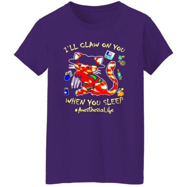 Cat I’ll claw on you when you sleep anesthesia life halloween Shirt