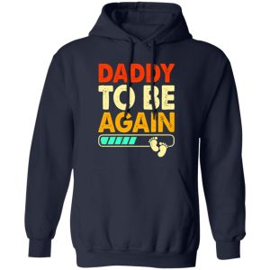 Daddy To Be Again Baby Announcement Father’s Day Shirt