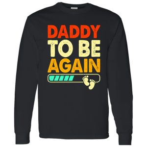 Daddy To Be Again Baby Announcement Father’s Day Shirt