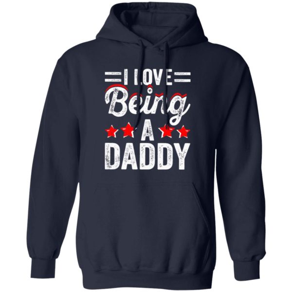 I Love Being A Daddy Father’s Day Shirt