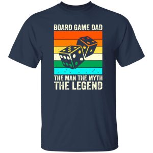 Board Game Dad The Man The Myth The Legend Vintage Shirt