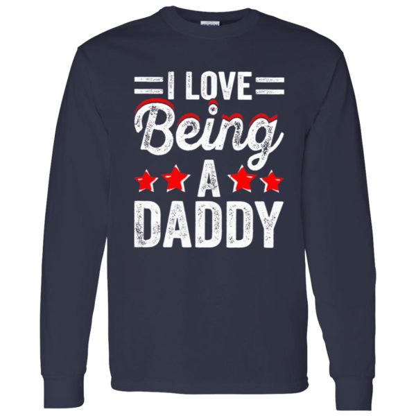 I Love Being A Daddy Father’s Day Shirt