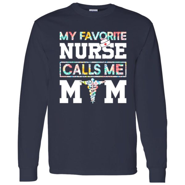 My Favorite Nurse Calls Me Mom Shirt