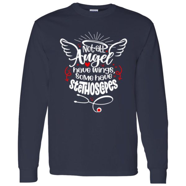 Not All Angel Have Wings Some Have Stethoscope Gift for Nurse Shirt