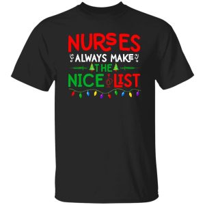 Nurse Christmas Sweatshirt, Nurses Always Make The Nice List Shirt