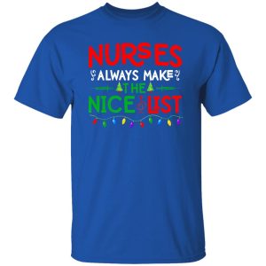 Nurse Christmas Sweatshirt, Nurses Always Make The Nice List Shirt