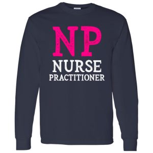 NP Nurse Shirt, Nurse Practitioner Shirt