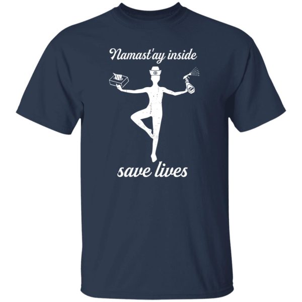 Namastay Inside Save Lives Funny Nurse Shirt