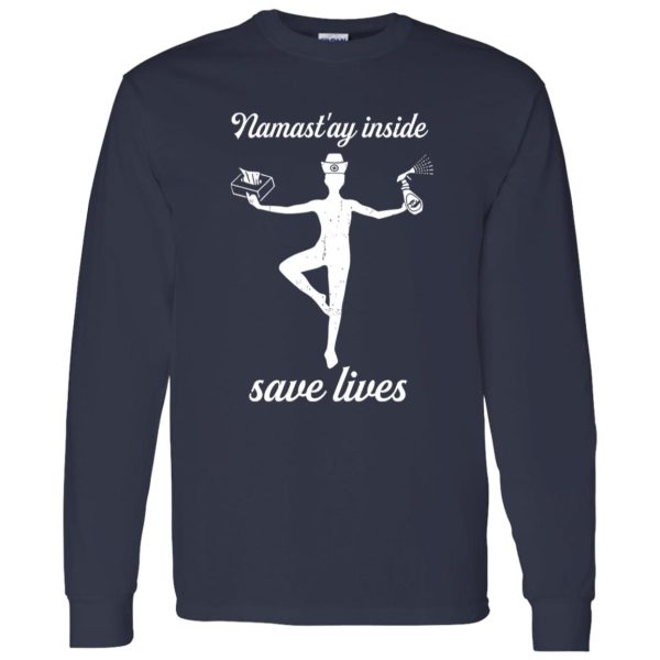 Namastay Inside Save Lives Funny Nurse Shirt