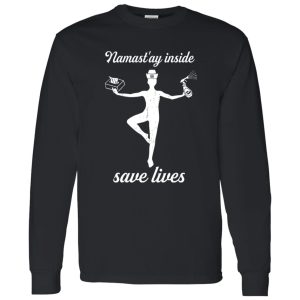 Namastay Inside Save Lives Funny Nurse Shirt