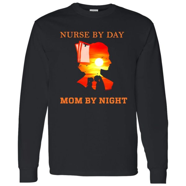 Nurse By Day Mom By Night Shirt