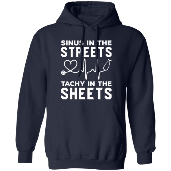 Nurse Shirt, Sinus In The Streets Tachy In The Sheets Shirt