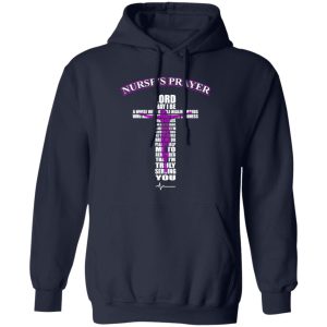 Nurse’s Prayer Lord May I Be A Nurse With Gentle Healing Hands Shirt