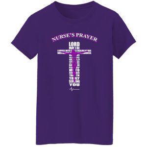 Nurse’s Prayer Lord May I Be A Nurse With Gentle Healing Hands Shirt