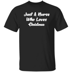 Simple Just A Nurse Who Loves Christmas Shirt