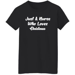 Simple Just A Nurse Who Loves Christmas Shirt