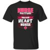 Nurse Practitioner Brains Of A Doctor Heart Of A Nurse Shirt