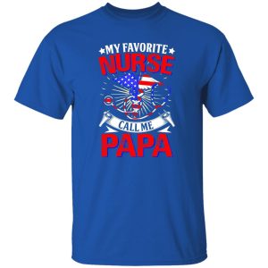 My Favorite Nurse Call Me Papa Patriotic American Flag Shirt