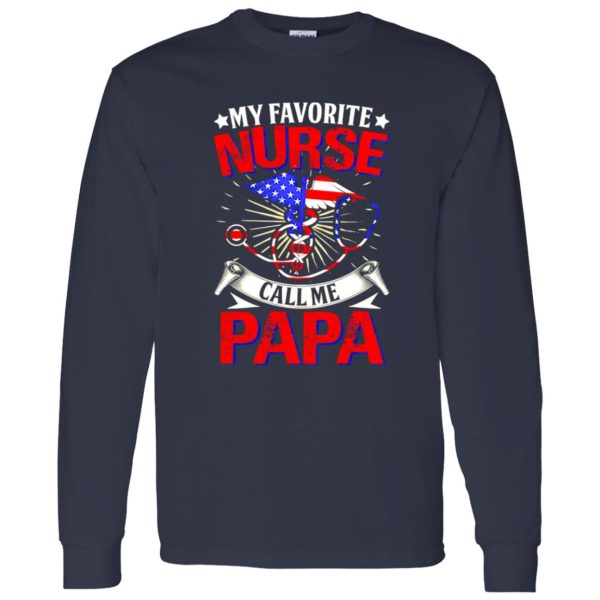 My Favorite Nurse Call Me Papa Patriotic American Flag Shirt