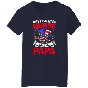 My Favorite Nurse Call Me Papa Patriotic American Flag Shirt