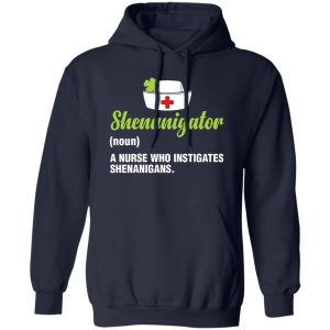 Shenanigator Noun A Nurse Life Shirt