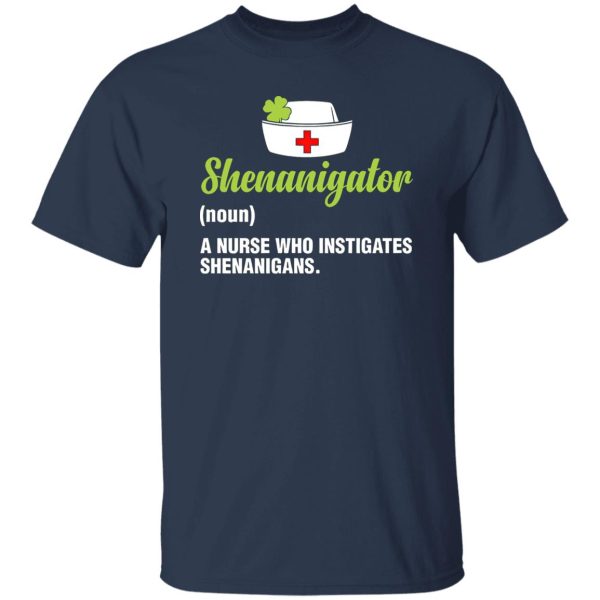 Shenanigator Noun A Nurse Life Shirt